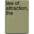 Law of Attraction, The