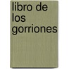Libro De Los Gorriones door Gustavo Adolfo Becquer