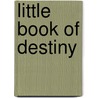 Little Book Of Destiny door William Kennett