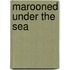 Marooned Under the Sea