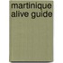 Martinique Alive Guide