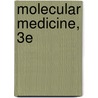 Molecular Medicine, 3e door Ronald J. Trent