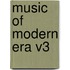 Music Of Modern Era V3