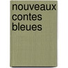 Nouveaux Contes Bleues door douard De Laboulaye