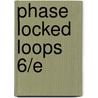 Phase Locked Loops 6/e door Roland E. Best