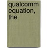 Qualcomm Equation, The by Dave Mock