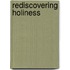 Rediscovering Holiness