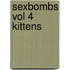 Sexbombs Vol 4 Kittens