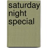 Saturday Night Special by Mari Carr