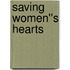 Saving Women''s Hearts
