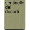 Sentinelle dei deserti by Luca Martini