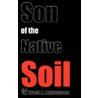 Son of the Native Soil door Shadrach A. Ambanasom