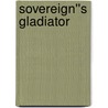 Sovereign''s Gladiator by Jez Morrow