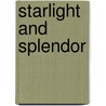 Starlight And Splendor by Janelle Taylor