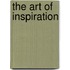 The Art Of Inspiration