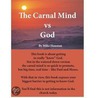 The Carnal Mind Vs God by Michael Houston