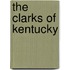 The Clarks Of Kentucky