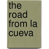 The Road From La Cueva by Sheila Ortego