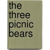 The Three Picnic Bears door Marcelle Edwards