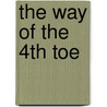 The Way Of The 4Th Toe by Cdmt Wiener Lp