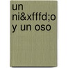 Un Ni&xfffd;o Y Un Oso by Lori Lite