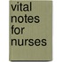 Vital Notes For Nurses