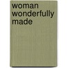Woman Wonderfully Made by Ayesha LaNique Harris Glover
