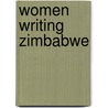 Women Writing Zimbabwe door Irene Staunton