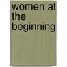 Women at the Beginning by Patrick J. Geary