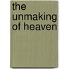 the unMaking of Heaven by Sam Smith