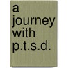 A Journey with P.T.S.D. door Scott Blake