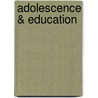 Adolescence & Education by Robert L. Heneman