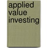 Applied Value Investing door Jr Joseph Calandro
