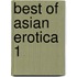 Best of Asian Erotica 1