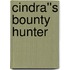 Cindra''s Bounty Hunter