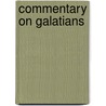 Commentary On Galatians door Robert H. Gundry