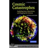 Cosmic Catastrophes 2ed door J. Craig Wheeler