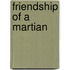 Friendship Of A Martian