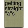 Getting Straight ''a''s door Richard Palmer
