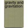 Gravity and Gravitation door Ron Kurtus