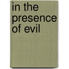 In the Presence of Evil door Autumn Jordon