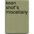 Keen Shot''s Miscellany