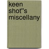 Keen Shot''s Miscellany by Peter Holt