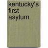 Kentucky's First Asylum door Alma Wynelle Deese