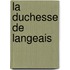 La Duchesse De Langeais