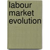 Labour Market Evolution door George Grantham