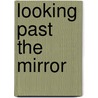 Looking Past The Mirror door Khiana L. Washington