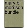 Mary B. Morrison Bundle door Mary B. Morrison