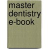 Master Dentistry E-Book door Peter Heasman
