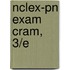 Nclex-pn Exam Cram, 3/e